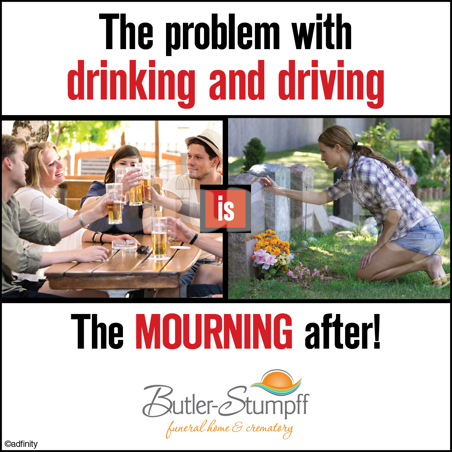 The problem with drinking and driving is the mourning after. adfinity